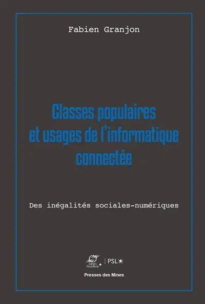 Classes populaires et usages de l'informatique connectée : des inégalités sociales-numériques
