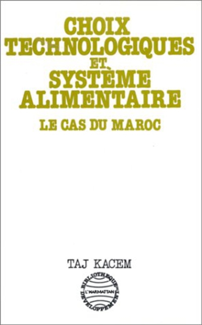 Choix technologiques et systèmes alimentaires : le cas du Maroc