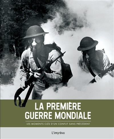 La Première Guerre mondiale...