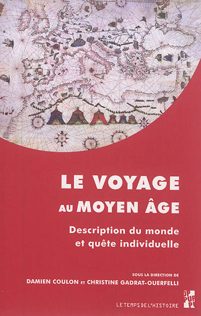 Le voyage au Moyen Age : description du monde et quête individuelle