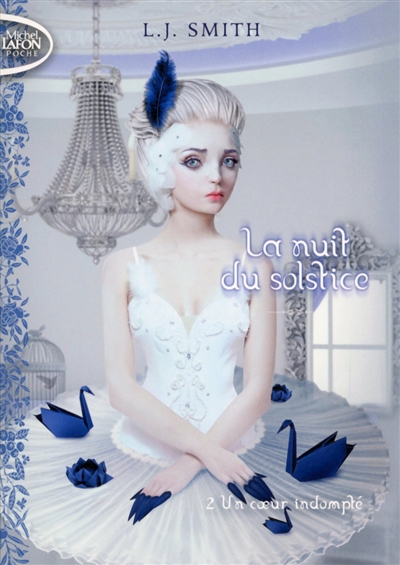 La nuit du solstice. Vol. 2. Un coeur indompté