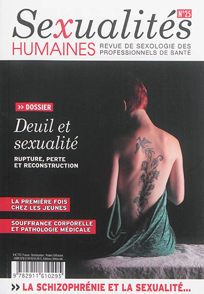 Sexualités humaines : revue de sexologie des professionnels de santé, n° 25. Deuil et sexualité : rupture, perte et reconstruction