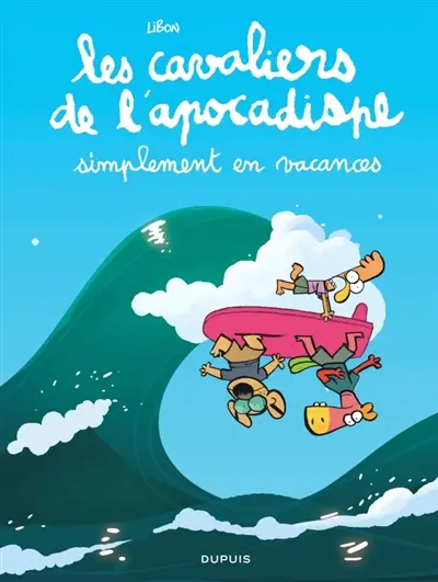 Les cavaliers de l'apocadispe. Vol. 6. Simplement en vacances