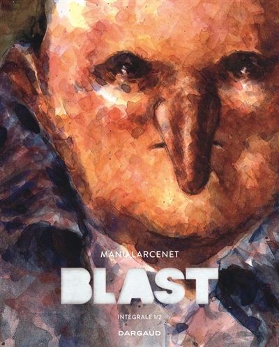 Blast : intégrale. Vol. 1