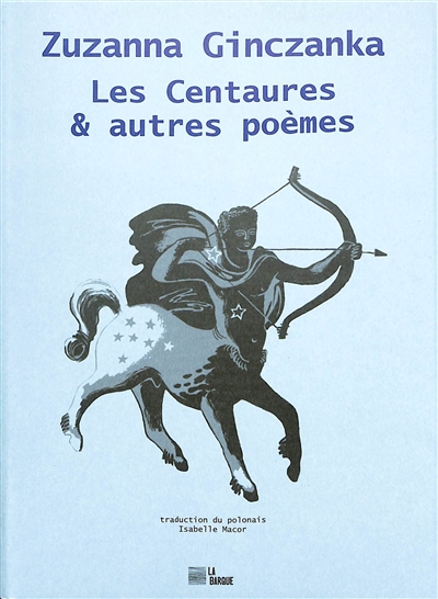 Les centaures : & autres poèmes