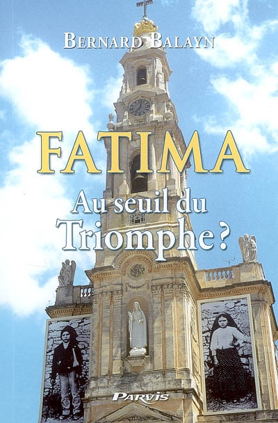 Fatima : au seuil du triomphe