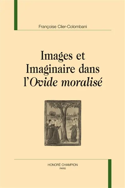 Images et imaginaire dans l'Ovide moralisé