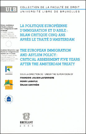 La politique européenne d'immigration et d'asile : bilan critique cinq ans après le traité d'Amsterdam. The European immigration and asylum policy : critical assessment five years after the Amsterdam treaty