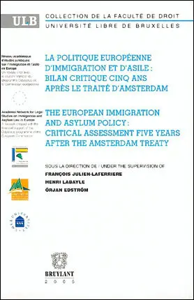 La politique européenne d'immigration et d'asile : bilan critique cinq ans après le traité d'Amsterdam. The European immigration and asylum policy : critical assessment five years after the Amsterdam treaty