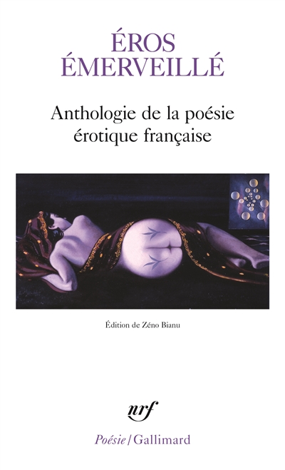Eros émerveillé : anthologie de la poésie érotique française
