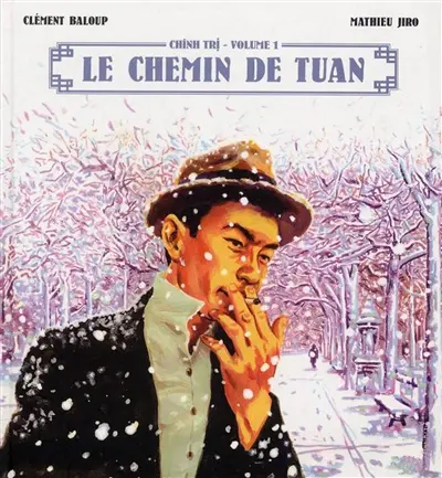Chinh Tri. Vol. 1. Le chemin de Tuan