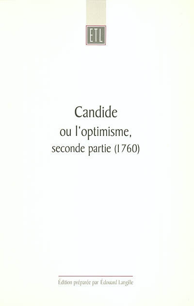 Candide ou L'optimisme traduit de l'allemand de M. Le Docteur Ralph, seconde partie (MDCCLX)