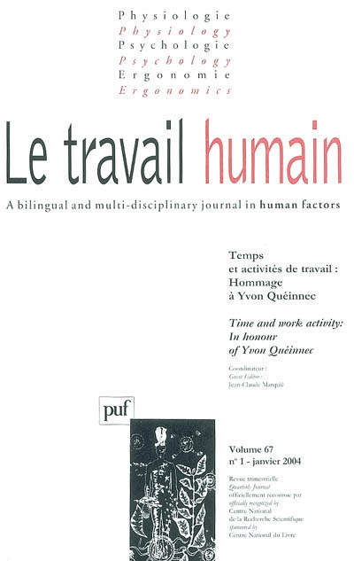 Travail humain (Le), n° 1 (2004). Temps et activités de travail : hommage à Yvon Quéinnec. Time and work activity : in honour of Yvon Quéinnec