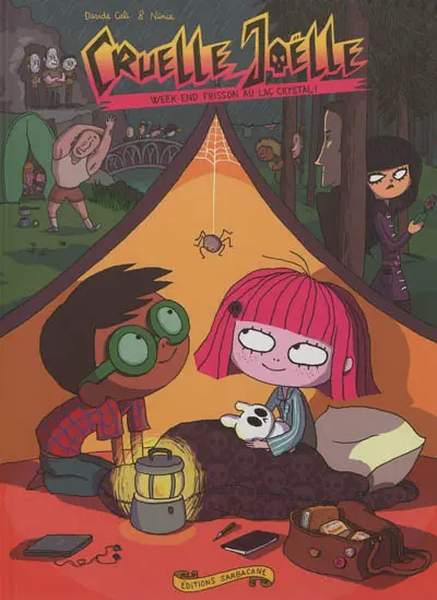 Cruelle Joëlle. Vol. 2. Week-end frisson au lac Crystal !