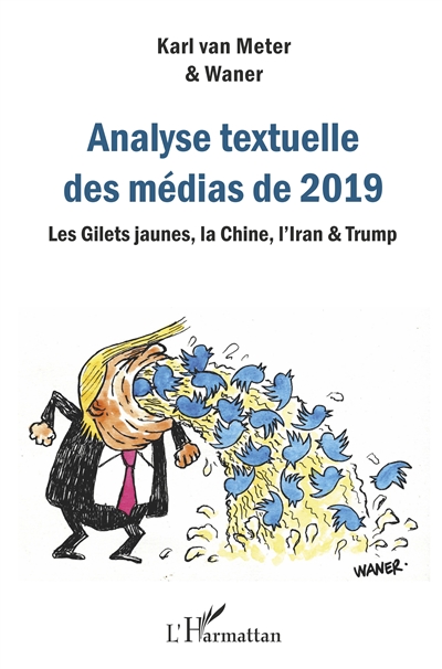 Analyse textuelle des médias de 2019 : les gilets jaunes, la Chine, l'Iran & Trump