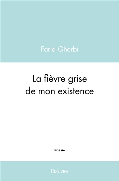 La fièvre grise de mon...