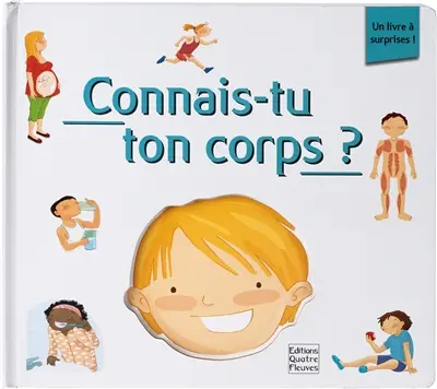 Connais-tu ton corps ? : découvre son fonctionnement et ses secrets dans ce livre à surprises, et apprends à en prendre soin !