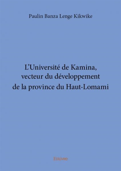 L'université de kamina, vecteur du développement de la province du haut lomami