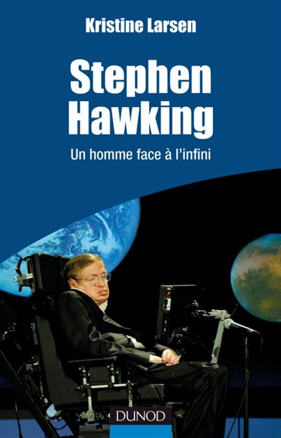 Stephen Hawking, un homme face à l'infini