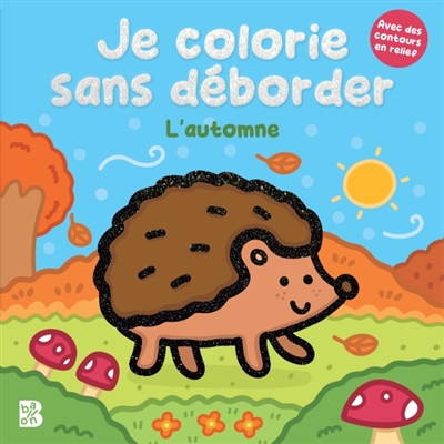 Je colorie sans déborder :...