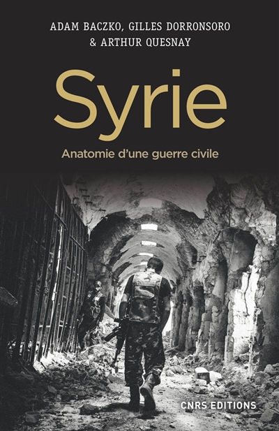 Syrie : anatomie d'une guerre civile