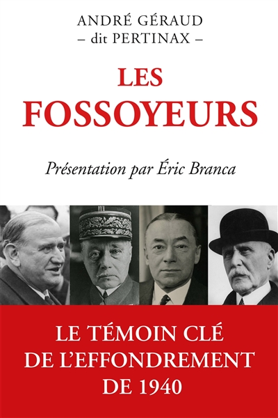 Les fossoyeurs : le témoin clé de l'effondrement de 1940