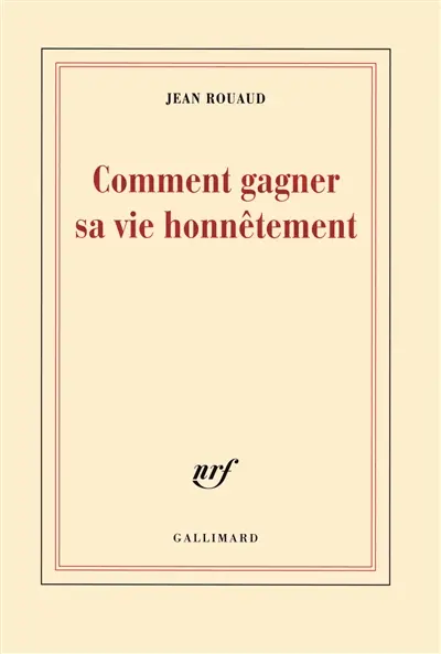 La vie poétique. Vol. 1. Comment gagner sa vie honnêtement
