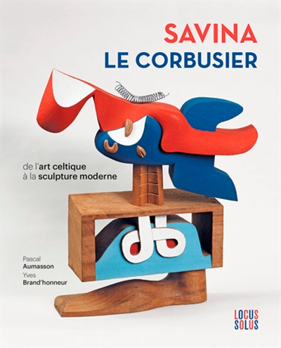 Savina-Le Corbusier : de l'art celtique à la sculpture contemporaine