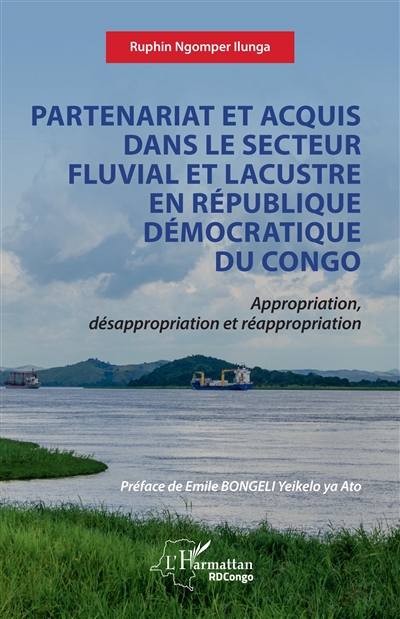 Partenariat et acquis dans le secteur fluvial et lacustre en République démocratique du Congo : appropriation, désappropriation et réappropriation