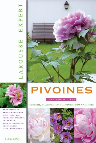 Pivoines : choisir, planter et cultiver 500 variétés