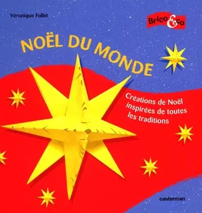 Noël du monde : créations de Noël inspirées de toutes les traditions