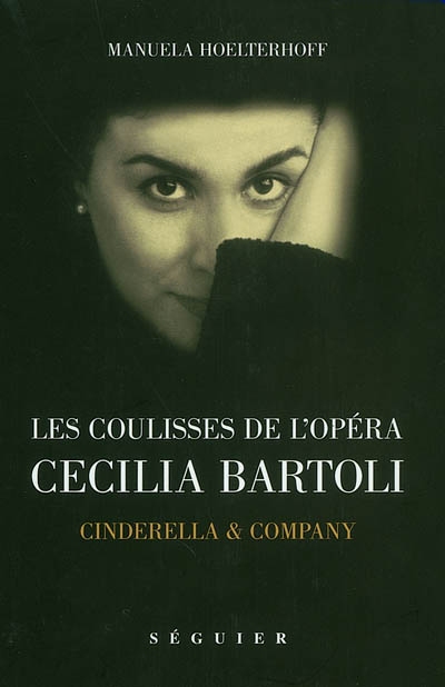 Les coulisses de l'opéra, Cecilia Bartoli : Cinderella & company