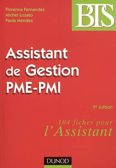 Assistant de gestion PME-PMI : 104 fiches pour l'assistant