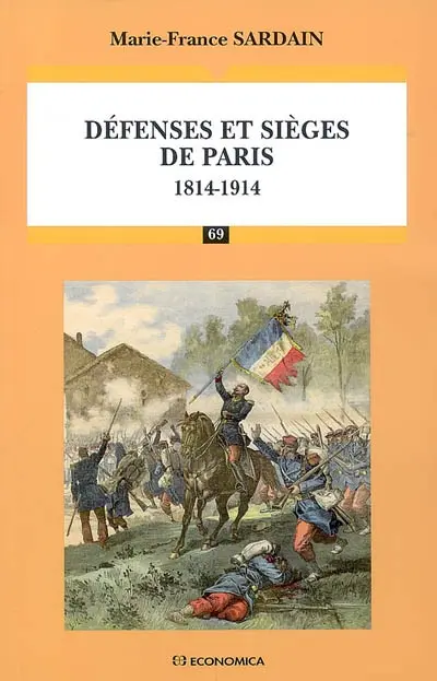 Défenses et sièges de Paris : 1814-1914