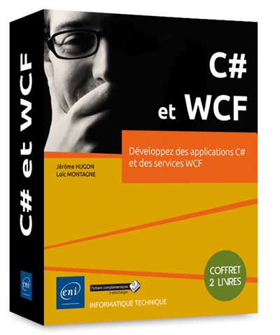 C# et WCF : développez des applications C# et des services WCF