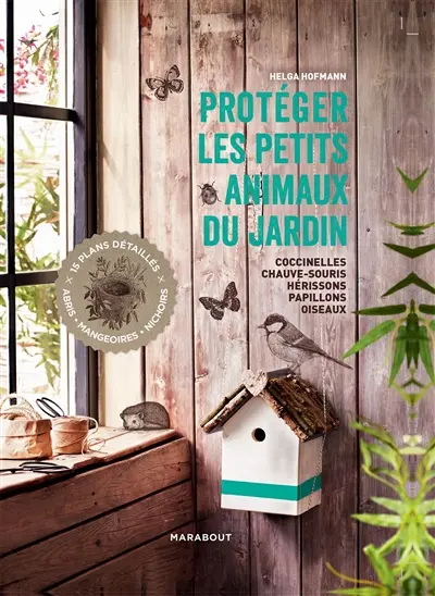 Protéger les petits animaux du jardin : coccinelles, chauves-souris, hérissons, papillons, oiseaux