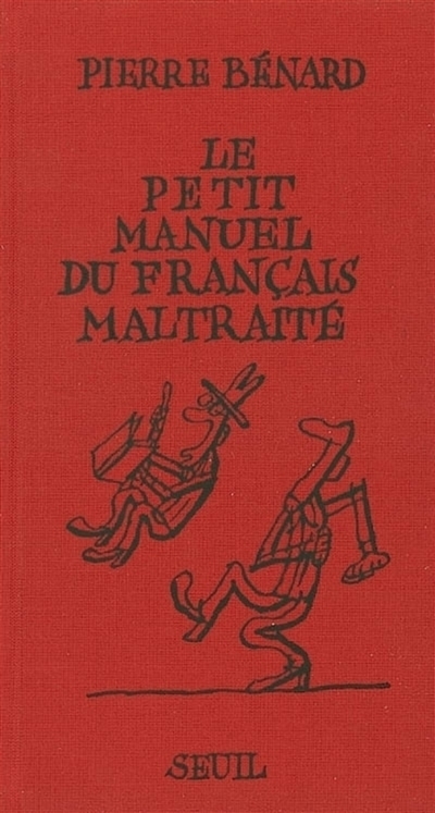 Le petit manuel du français maltraité
