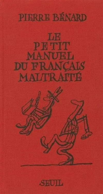 Le petit manuel du français maltraité