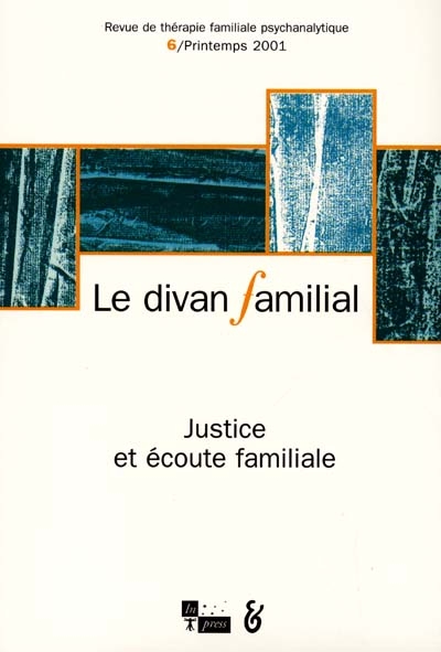 Divan familial (Le), n° 6. Justice et écoute familiale