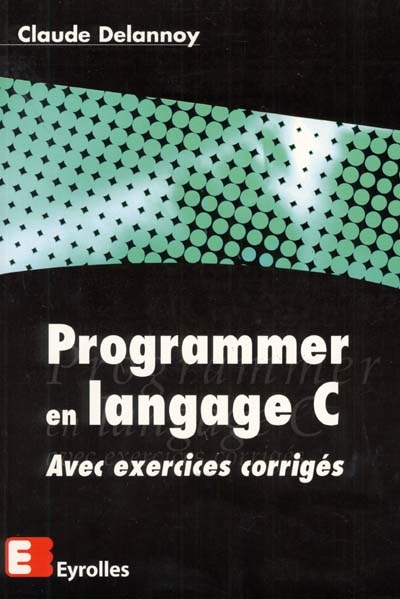 Programmer en langage C :...