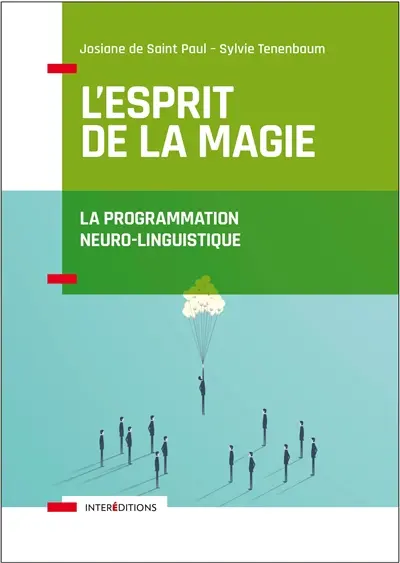 L'esprit de la magie : la programmation neuro-linguistique