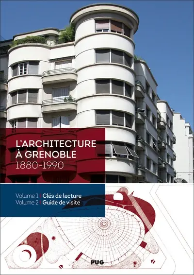 L'architecture à Grenoble : 1880-1990