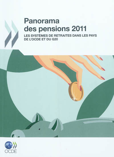 Panorama des pensions 2011 : les systèmes de retraites dans les Pays de l'OCDE et du G20