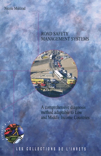 Road saftey management systems : a comprehensive diagnosis method adaptable to low and middle income countries