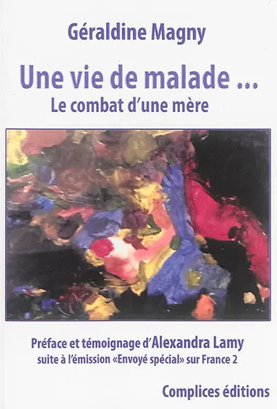 Une vie de malade : le combat d'une mère
