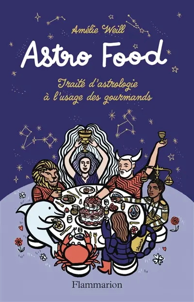 Astro food : traité d'astrologie à l'usage des gourmands