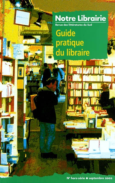Notre librairie. Guide pratique du libraire