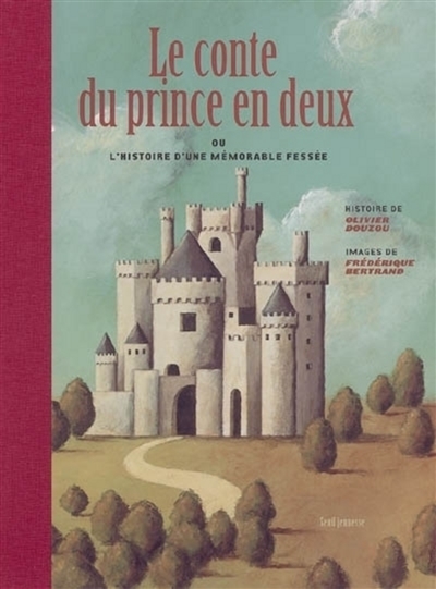 Le conte du prince en deux ou L'histoire d'une mémorable fessée