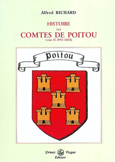 Histoire des comtes de Poitou. Vol. 2. 993-1058