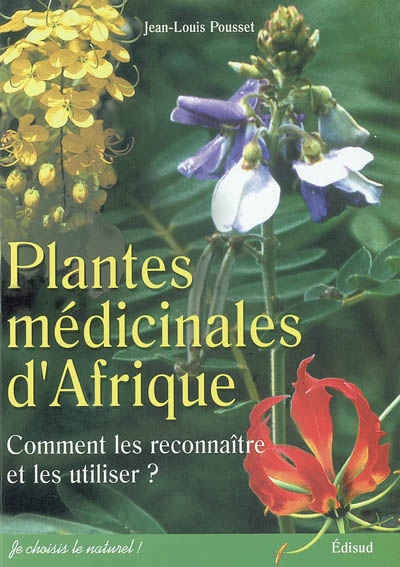 Plantes médicinales d'Afrique : comment les reconnaître et les utiliser